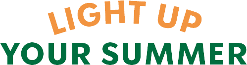 LIGHT UP YOUR SUMMER